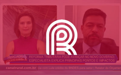 Reforma tributária pode avançar no novo governo; Especialista explica principais pontos e impactos
